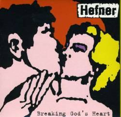 Hefner : Breaking God's Heart